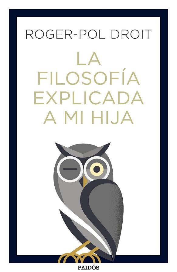 FILOSOFÍA EXPLICADA A MI HIJA, LA | 9788449334047 | DROIT, ROGER-POL | Llibreria Drac - Llibreria d'Olot | Comprar llibres en català i castellà online