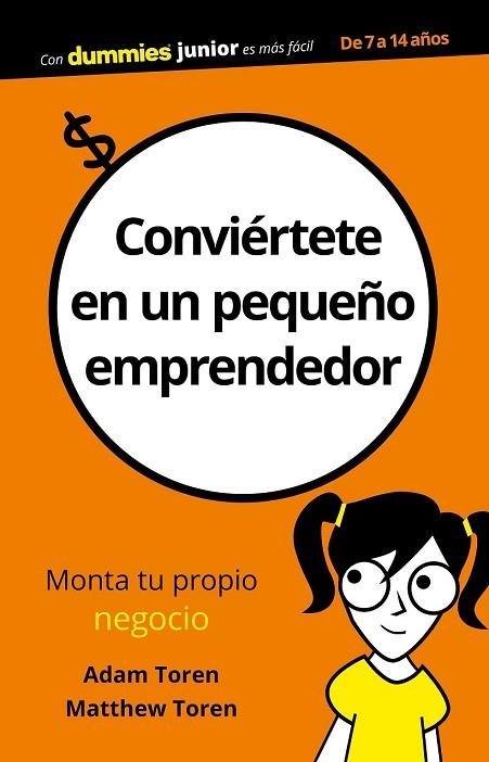 CONVIÉRTETE EN UN PEQUEÑO EMPRENDEDOR | 9788432904110 | TOREN, ADAM; TOREN, MATTHEU | Llibreria Drac - Llibreria d'Olot | Comprar llibres en català i castellà online