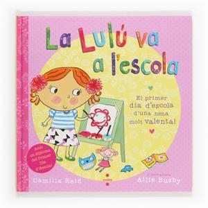 LULU VA A L'ESCOLA, LA  | 9788466131889 | REID, CAMILLA | Llibreria Drac - Llibreria d'Olot | Comprar llibres en català i castellà online