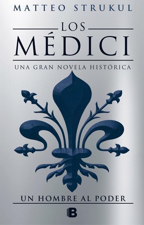 HOMBRE AL PODER, UN (LOS MÉDICI 2) | 9788466662628 | STRUKUL, MATTEO | Llibreria Drac - Llibreria d'Olot | Comprar llibres en català i castellà online