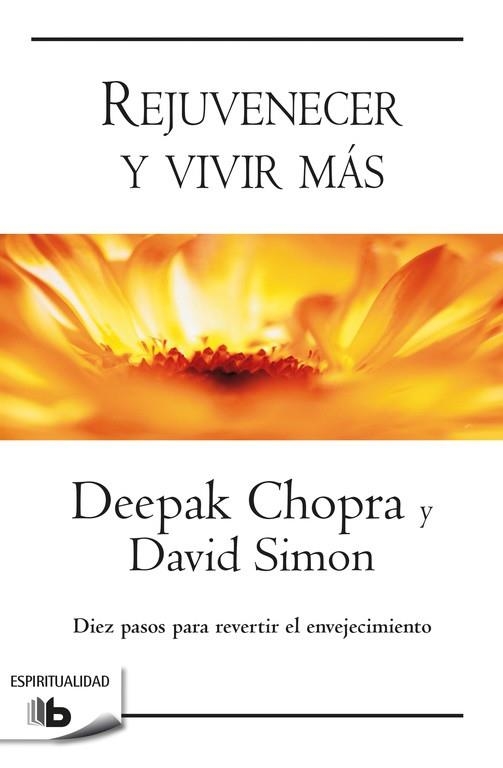 REJUVENECER Y VIVIR MÁS | 9788490704226 | CHOPRA, DEEPAK; SIMON, DAVID | Llibreria Drac - Llibreria d'Olot | Comprar llibres en català i castellà online