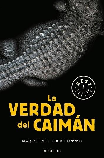 VERDAD DEL CAIMÁN, LA (SERIE DEL CAIMÁN 1) | 9788466342629 | CARLOTTO, MASSIMO | Llibreria Drac - Llibreria d'Olot | Comprar llibres en català i castellà online