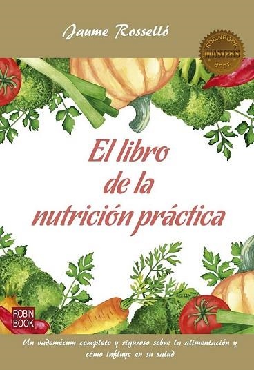 LIBRO DE LA NUTRICION PRACTICA, EL | 9788499175072 | ROSELLO, JAUME | Llibreria Drac - Llibreria d'Olot | Comprar llibres en català i castellà online