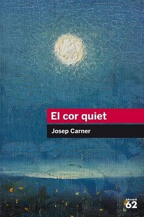 COR QUIET, EL | 9788415954439 | CARNER, JOSEP | Llibreria Drac - Librería de Olot | Comprar libros en catalán y castellano online