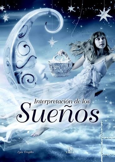 INTERPRETACIÓN DE LOS SUEÑOS | 9788466237352 | TRUJILLO, LUIS | Llibreria Drac - Llibreria d'Olot | Comprar llibres en català i castellà online