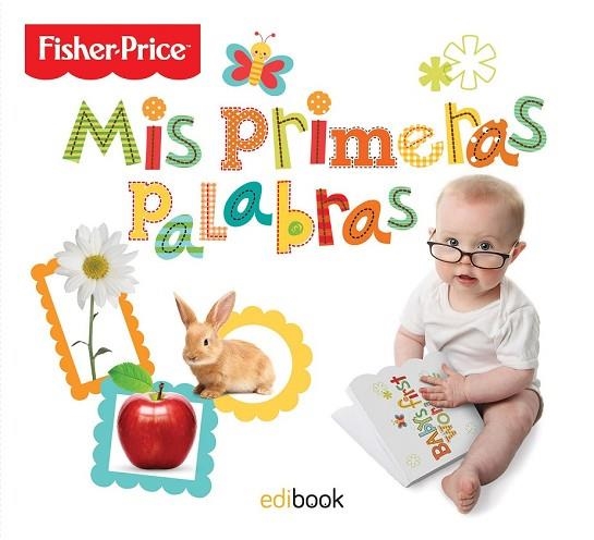 MIS PRIMERAS PALABRAS (FISHER PRICE) | 9788499399942 | Llibreria Drac - Llibreria d'Olot | Comprar llibres en català i castellà online