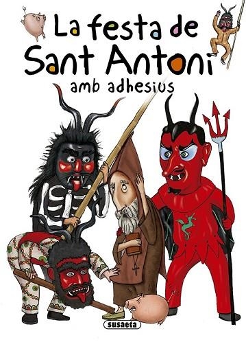 FESTA DE SANT ANTONI AMB ADHESIUS, LA (CONTES I TRADICIONS CATALANES) | 9788467760057 | VV.AA. | Llibreria Drac - Llibreria d'Olot | Comprar llibres en català i castellà online