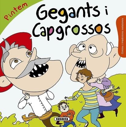 PINTEM GEGANTS I CAPGROSSOS (CONTES I TRADICIONS CATALANES) | 9788467760088 | VV.AA. | Llibreria Drac - Llibreria d'Olot | Comprar llibres en català i castellà online