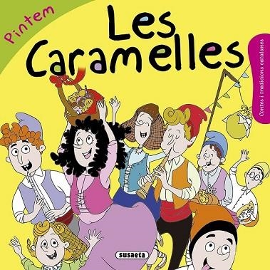 PINTEM LES CARAMELLES (CONTES I TRADICIONS CATALANES) | 9788467760125 | VV.AA. | Llibreria Drac - Llibreria d'Olot | Comprar llibres en català i castellà online