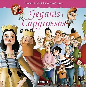 GEGANTS I CAPGROSSOS (CONTES I TRADICIONS CATALANES) | 9788467759426 | VV.AA. | Llibreria Drac - Llibreria d'Olot | Comprar llibres en català i castellà online