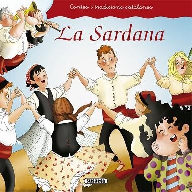 SARDANA, LA (CONTES I TRADICIONS CATALANES) | 9788467759433 | VV.AA. | Llibreria Drac - Llibreria d'Olot | Comprar llibres en català i castellà online