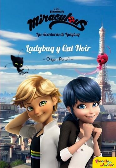 MIRACULOUS. LADYBUG Y CAT NOIR. ORIGEN PARTE 1 | 9788408181040 | PRODIGIOSA-MIRACULOUS | Llibreria Drac - Llibreria d'Olot | Comprar llibres en català i castellà online