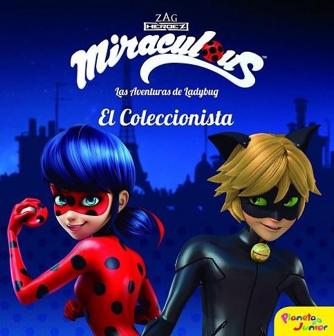 MIRACULOUS. LAS AVENTURAS DE LADYBUG.  EL COLECCIONISTA | 9788408181323 | PRODIGIOSA-MIRACULOUS | Llibreria Drac - Llibreria d'Olot | Comprar llibres en català i castellà online