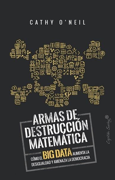 ARMAS DE DESTRUCCIÓN MATEMÁTICA | 9788494740848 | O'NEIL, CATHY | Llibreria Drac - Llibreria d'Olot | Comprar llibres en català i castellà online