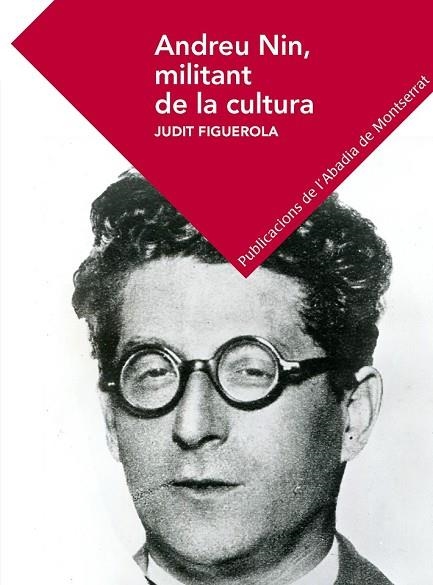 ANDREU NIN MILITANT DE LA CULTURA | 9788498839500 | FIGUEROLA, JUDIT | Llibreria Drac - Librería de Olot | Comprar libros en catalán y castellano online