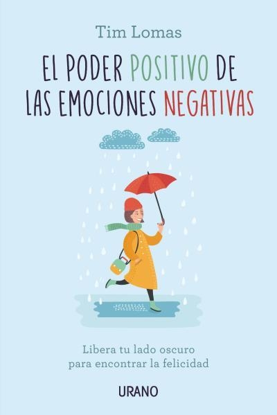 PODER POSITIVO DE LAS EMOCIONES NEGATIVAS, EL | 9788416720132 | LOMAS, TIM | Llibreria Drac - Llibreria d'Olot | Comprar llibres en català i castellà online