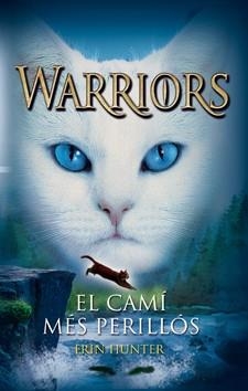 CAMÍ MÉS PERILLÓS, EL (WARRIORS 5) | 9788424649340 | HUNTER, ERIN | Llibreria Drac - Llibreria d'Olot | Comprar llibres en català i castellà online