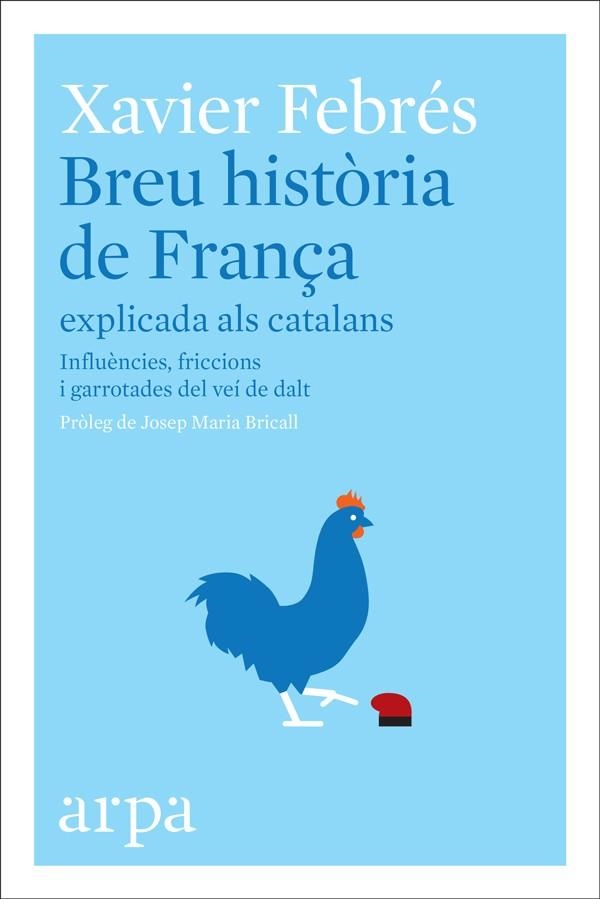 BREU HISTÒRIA DE FRANÇA EXPLICADA ALS CATALANS | 9788416601585 | FEBRÉS, XAVIER | Llibreria Drac - Llibreria d'Olot | Comprar llibres en català i castellà online