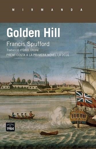 GOLDEN HILL | 9788416987184 | SPUFFORD, FRANCIS | Llibreria Drac - Llibreria d'Olot | Comprar llibres en català i castellà online