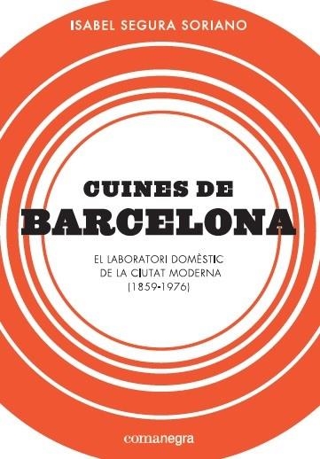 CUINES DE BARCELONA | 9788417188184 | SEGURA, ISABEL | Llibreria Drac - Llibreria d'Olot | Comprar llibres en català i castellà online