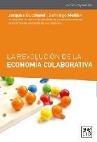 REVOLUCIÓN DE LA ECONOMÍA COLABORATIVA, LA | 9788416894321 | BULCHAND-GIDUMAL, JACQUES; MELIÁN, SANTAIGO | Llibreria Drac - Llibreria d'Olot | Comprar llibres en català i castellà online