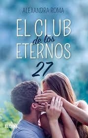 CLUB DE LOS ETERNOS 27, EL | 9788417114527 | ROMA, ALEXANDRA | Llibreria Drac - Llibreria d'Olot | Comprar llibres en català i castellà online