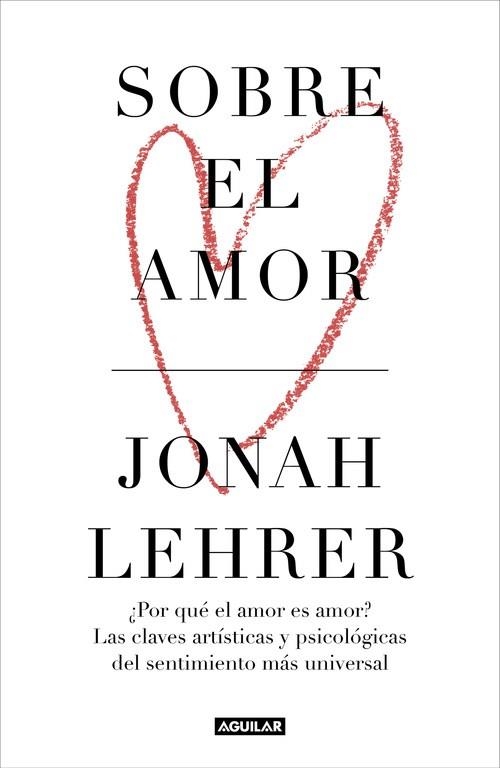 SOBRE EL AMOR | 9788403518476 | LEHRER, JONAH | Llibreria Drac - Llibreria d'Olot | Comprar llibres en català i castellà online