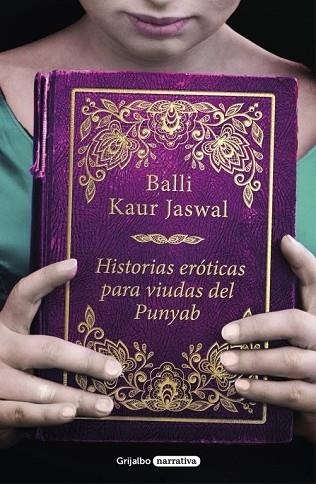 HISTORIAS ERÓTICAS PARA VIUDAS DEL PUNYAB | 9788425356025 | KAUR JASWAL, BALLI | Llibreria Drac - Llibreria d'Olot | Comprar llibres en català i castellà online