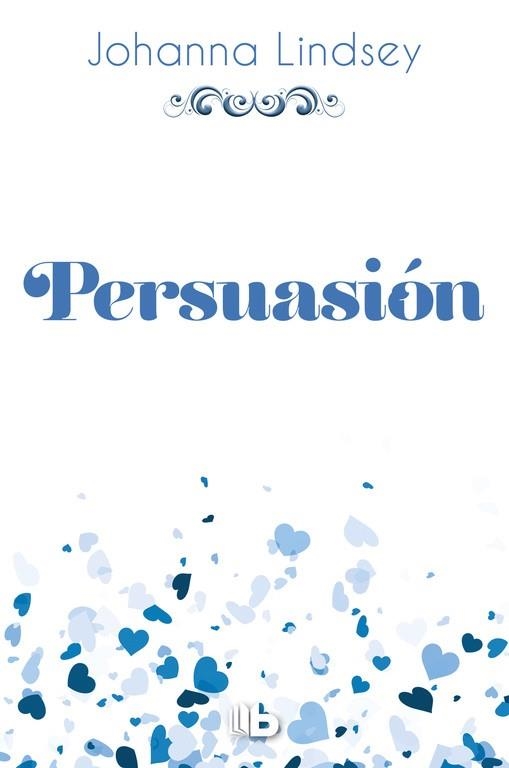 PERSUASIÓN (SAGA DE LOS MALORY 11) | 9788490704325 | LINDSEY, JOHANNA | Llibreria Drac - Librería de Olot | Comprar libros en catalán y castellano online