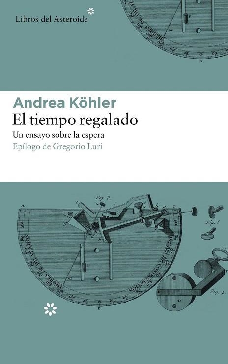 TIEMPO REGALADO, EL | 9788417007331 | KÖHLER, ANDREA | Llibreria Drac - Llibreria d'Olot | Comprar llibres en català i castellà online