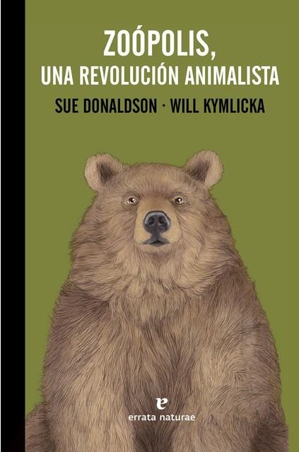 ZOÓPOLIS, UNA REVOLUCIÓN ANIMALISTA | 9788416544639 | DONALDSON, SUE / KYMLICKA, WILL | Llibreria Drac - Llibreria d'Olot | Comprar llibres en català i castellà online