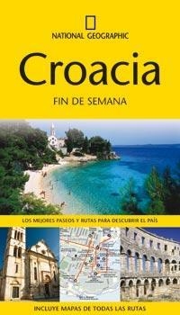 CROACIA (NATIONAL GEOGRAPHIC FIN DE SEMANA) | 9788482985275 | VV.AA. | Llibreria Drac - Llibreria d'Olot | Comprar llibres en català i castellà online