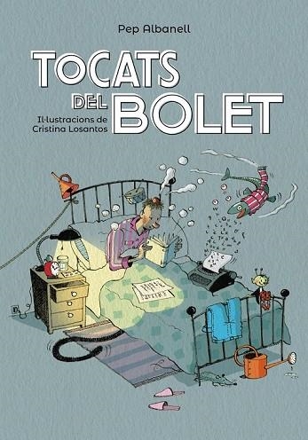 TOCATS DEL BOLET | 9788448945916 | ALBANELL, PEP | Llibreria Drac - Librería de Olot | Comprar libros en catalán y castellano online