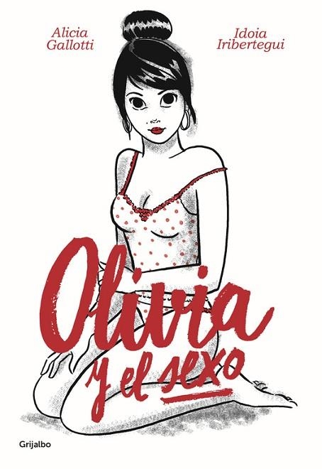 OLIVIA Y EL SEXO | 9788425355486 | GALLOTI, ALICIA; IRIBERTEGUI, IDOIA | Llibreria Drac - Llibreria d'Olot | Comprar llibres en català i castellà online