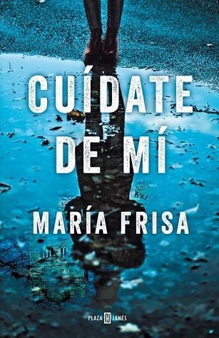 CUÍDATE DE MÍ | 9788401020810 | FRISA, MARIA | Llibreria Drac - Llibreria d'Olot | Comprar llibres en català i castellà online