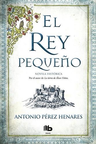 REY PEQUEÑO, EL | 9788490704356 | PÉREZ HENARES, ANTONIO | Llibreria Drac - Librería de Olot | Comprar libros en catalán y castellano online