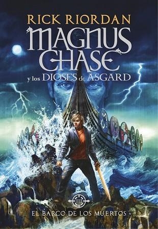 BARCO DE LOS MUERTOS, EL (MAGNUS CHASE Y LOS DIOSES DE ASGARD 3) | 9788490438244 | RIORDAN, RICK | Llibreria Drac - Llibreria d'Olot | Comprar llibres en català i castellà online