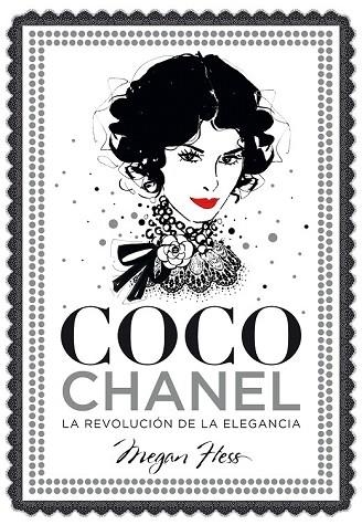 COCO CHANEL. LA REVOLUCIÓN DE LA ELEGANCIA | 9788416890446 | HESS, MEGAN | Llibreria Drac - Librería de Olot | Comprar libros en catalán y castellano online