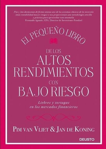 PEQUEÑO LIBRO DE LOS ALTOS RENDIMIENTOS CON BAJO RIESGO, EL | 9788423428939 | VAN VLIET, PIM;  KONING, JAN DE | Llibreria Drac - Llibreria d'Olot | Comprar llibres en català i castellà online