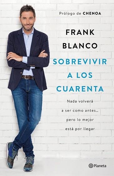 SOBREVIVIR A LOS CUARENTA | 9788408181460 | BLANCO, FRANK | Llibreria Drac - Llibreria d'Olot | Comprar llibres en català i castellà online