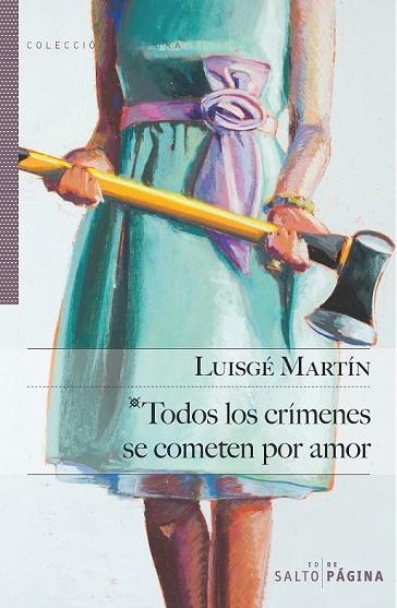 TODOS LOS CRIMENES SE COMETEN POR AMOR | 9788415065494 | MARTIN, LUISGE | Llibreria Drac - Librería de Olot | Comprar libros en catalán y castellano online