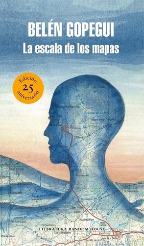 ESCALA DE LOS MAPAS, LA (EDICIÓN ESPECIAL POR EL 25º ANIVERSARIO) | 9788439734109 | GOPEGUI, BELEN | Llibreria Drac - Llibreria d'Olot | Comprar llibres en català i castellà online