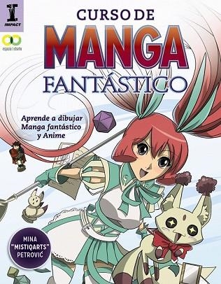 CURSO DE MANGA FANTÁSTICO. APRENDE A DIBUJAR ANIME Y MANGA | 9788441539716 | PETROVIC, MINA | Llibreria Drac - Librería de Olot | Comprar libros en catalán y castellano online