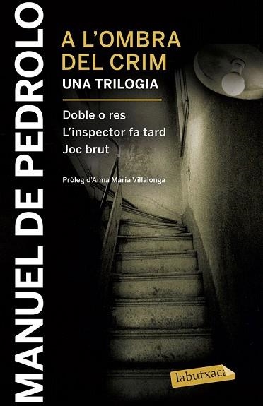 A L'OMBRA DEL CRIM: DOBLE O RES, L'INSPECTOR FA TARD I JOC BRUT | 9788417031404 | PEDROLO, MANUEL DE | Llibreria Drac - Llibreria d'Olot | Comprar llibres en català i castellà online