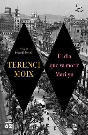 DIA QUE VA MORIR MARILYN, EL | 9788429776546 | MOIX, TERENCI | Llibreria Drac - Librería de Olot | Comprar libros en catalán y castellano online