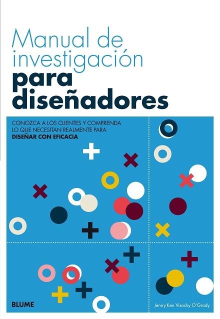 MANUAL DE INVESTIGACIÓN PARA DISEÑADORES | 9788416965991 | O'GRADY, JENN; O'GRADY, VISOCKY | Llibreria Drac - Llibreria d'Olot | Comprar llibres en català i castellà online