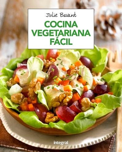 COCINA VEGETARIANA FÁCIL | 9788491181293 | BAVANT , JULIE | Llibreria Drac - Llibreria d'Olot | Comprar llibres en català i castellà online