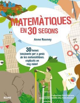 MATEMÀTIQUES EN 30 SEGONS | 9788417254155 | ROONEY, ANNE; FEBRIANA, PUTRI | Llibreria Drac - Llibreria d'Olot | Comprar llibres en català i castellà online