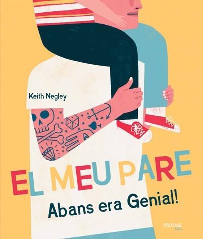 MEU PARE ABANS ERA GENIAL, EL | 9788416500727 | NEGLEY, KEITH | Llibreria Drac - Llibreria d'Olot | Comprar llibres en català i castellà online