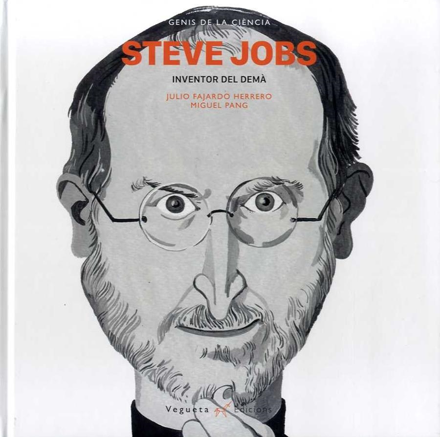 STEVE JOBS INVENTOR DEL DEMÀ (GENIS DE LA CIENCIA) | 9788417137113 | FAJARDO, JULIO | Llibreria Drac - Llibreria d'Olot | Comprar llibres en català i castellà online